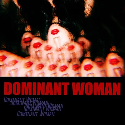 Dominant Woman 專輯 TALA/Mssingno/Wa$$up