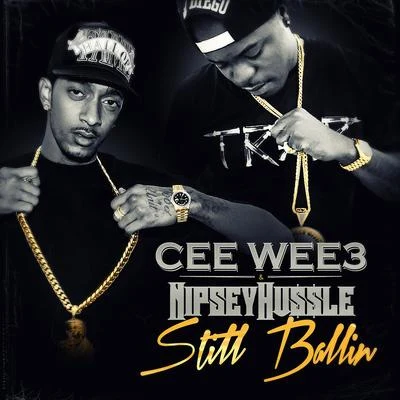 Still Ballin 專輯 Traxamillion/Nipsey Hussle/E-40/Thai/IZ