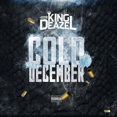 Cold December 專輯 Mack 11/Z Money/King Deazel