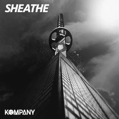 Sheathe 專輯 Kompany