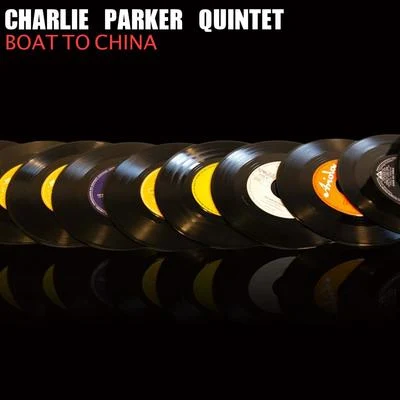 Charlie Parker Quintet Boat to China