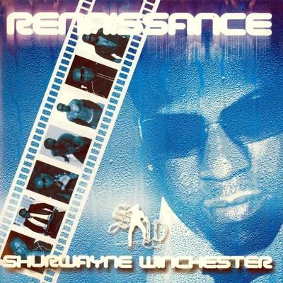 Renaissance 专辑 Shurwayne Winchester/Phil N Good