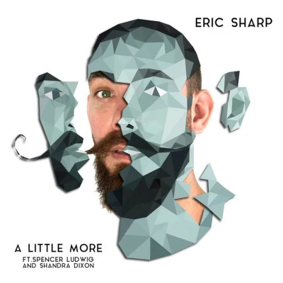 A Little More (feat. Spencer Ludwig, Shandra Dixon) 專輯 Zhao/Eric Sharp