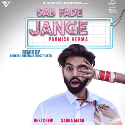 Sab Fade Jange (Remix) - Single 專輯 Parmish Verma