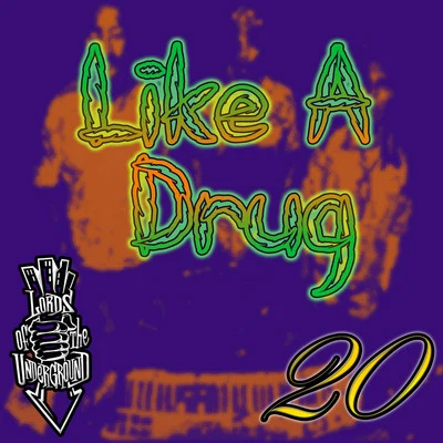 Like a Drug (feat. RedMan) 專輯 Lords of the Underground/Mouf/DJ C-Reality/Nam Nitty/The Good People