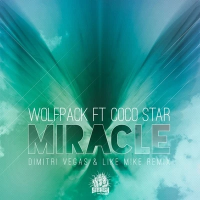 Miracle - Dimitri Vegas & Like Mike Remix 專輯 Wolfpack/Tony Junior