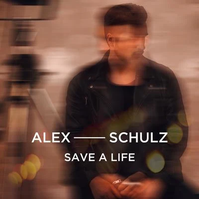 Save A Life 专辑 Alex Schulz