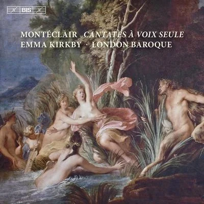 MONTECLAIR, M.P. de: Cantatas (Kirby, London Baroque) 专辑 Theatre of Early Music/Emma Kirkby