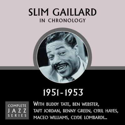 Complete Jazz Series 1951 - 1953 专辑 Slim Gaillard