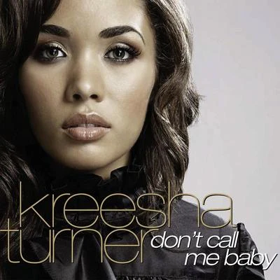 Dont Call Me Baby 專輯 Kreesha Turner