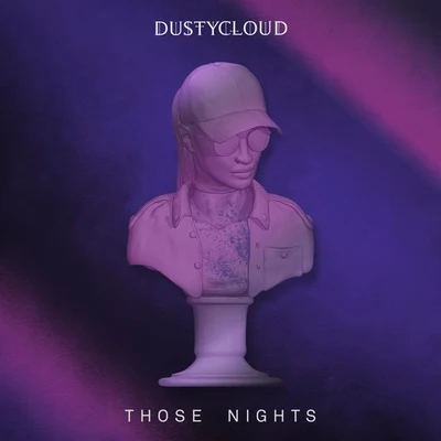 Those Nights 專輯 DUSTYCLOUD