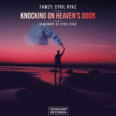 Cyril RyazFAWZY Knocking on Heavens Door (In Memory of Cyril Ryaz)