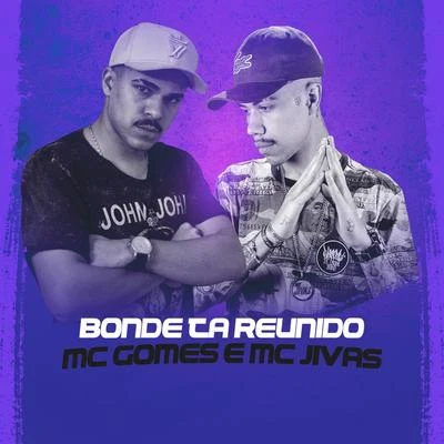 Bonde Ta Reunido 專輯 Jeninho/MC Jivas