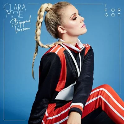 Clara Mae I Forgot (Stripped Version)