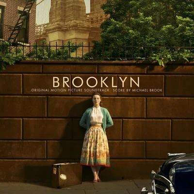 Brooklyn (Original Motion Picture Soundtrack) 專輯 Michael Brook