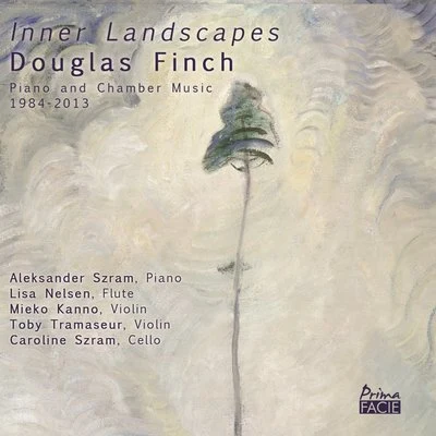 Finch: Inner Landscapes, Piano and Chamber Music (1984-2013) 專輯 Peter Neville/Graeme Jennings/James Weeks/Mieko Kanno/Richard Haynes