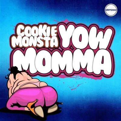 Yow Momma EP 专辑 Cookie Monsta