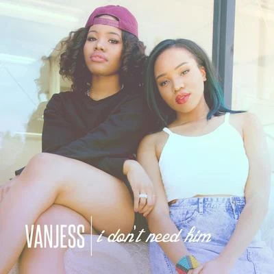 I Don&#x27;t Need Him 专辑 Vanjess/Lucky Daye