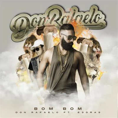 Bom Bom (feat. Esdras) 專輯 GC/Vincenzo Bles/Don Rafaelo