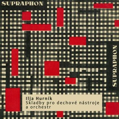 Hurník: Compositions for Wind and Orchestra 專輯 Eduard Fischer/Zden?k Jílek/Prague Chamber Soloists/Géza Novák/Ilja Hurník