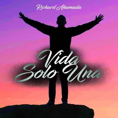 Vida Solo Una 專輯 Gabo One/Richard Ahumada/Alexis Chaires