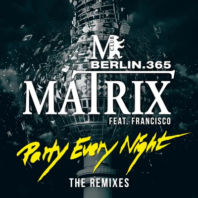 Party Every Night (The Remixes) 专辑 Epi/Snis/Matrix