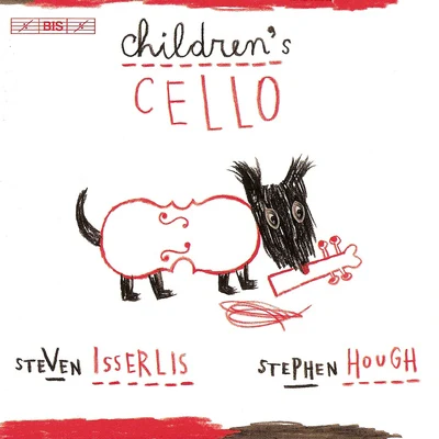 CHILDRENS CELLO 專輯 Steven Isserlis/Milos Karadaglic/Tori Amos/Gregory Porter/Christopher Austin