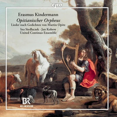 Kindermann: Opitianischer Orpheus 專輯 Jan Kobow