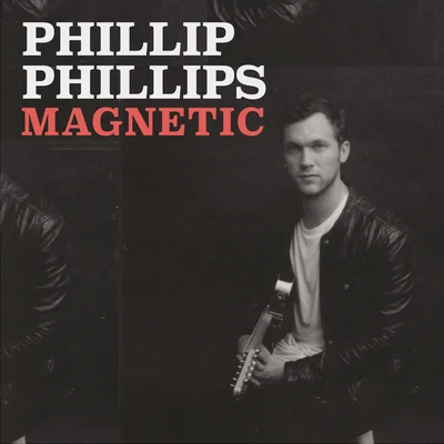 Magnetic 专辑 Phillip Phillips/Walk off the Earth