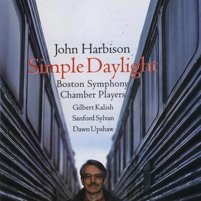 John Harbison: Simple Daylight; Words From Paterson 專輯 Dawn Upshaw/Orchestra of San Francisco Opera/Donald Runnicles