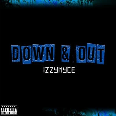 Down & Out 專輯 IZZYNYCE