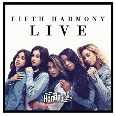 Live on the Honda Stage at the iHeartRadio Theater 专辑 Fifth Harmony