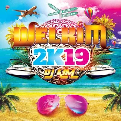 Welkim 2K19 專輯 DJ Kim