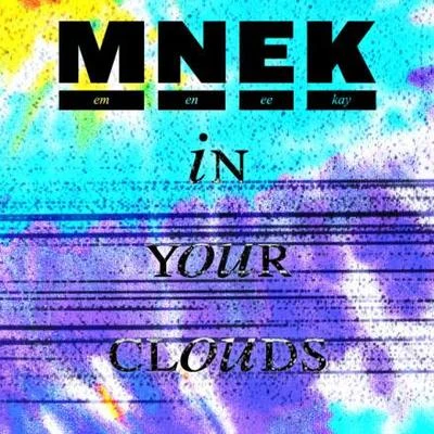 In Your Clouds 專輯 MNEK/tysu/Gorgon City/Disclosure/Lorde