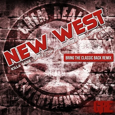 Spice 1 New West (Bring the Classic Back Remix) [feat. Spice 1]