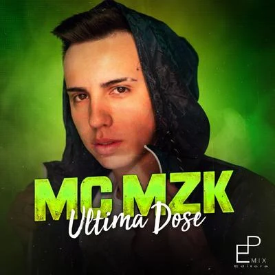 Última Dose 專輯 Mc Mzk/MC Fioti