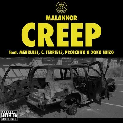 Creep (feat. Merkules, C. Terrible, Proscrito & Xoko Suizo) 專輯 Xoko Suizo