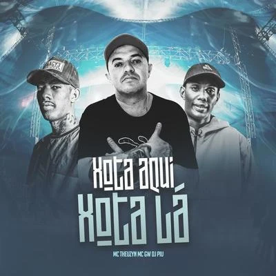 Xota Aqui, Xota Lá 专辑 MC Theuzyn/Mc Gw