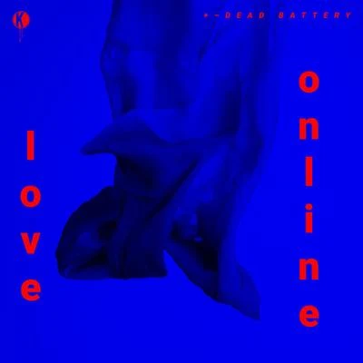 Love Online 專輯 DEAD BATTERY/Sikdope/Psychic Type/Jacoo/Raider