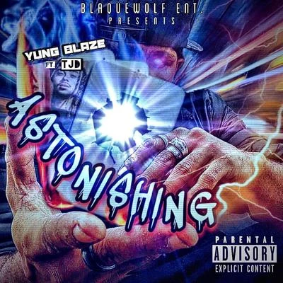 Astonishing (feat. TJD) 专辑 Yung Blaze/Kevin Gates