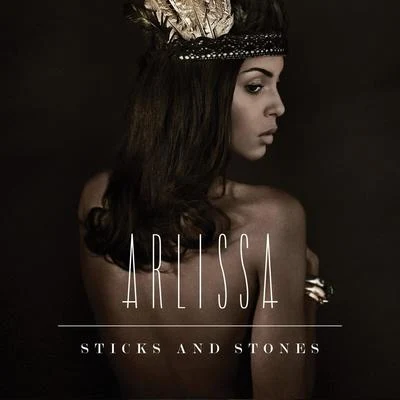 Sticks & Stones (Remixes) 专辑 Arlissa