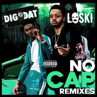 No Cap (Remixes) 专辑 Loski/Fumez The Engineer