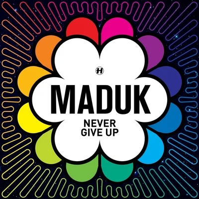 Never Give Up 專輯 Maduk