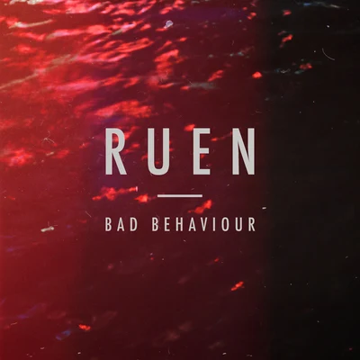 Bad Behaviour 专辑 Mister Gray/Ruen