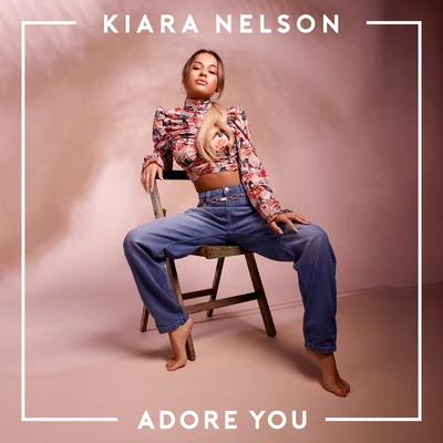 Kiara NelsonM-22 Adore You