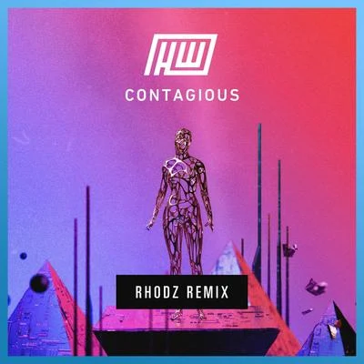 Haywyre Contagious (Rhodz Remix)