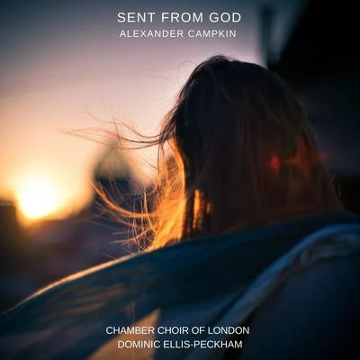 Sent from God 專輯 London Oriana Choir/Dominic Ellis-Peckham