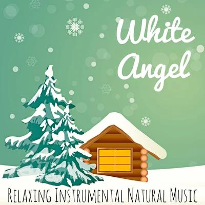 White Angel - Relaxing Instrumental Natural Music for Christmas Time New Year Soft Moments with Soothing Healing Meditative Sounds 專輯 Christmas Jazz Piano Trio/Party Music Christmas Dj/Christmas Cello Music Orchestra