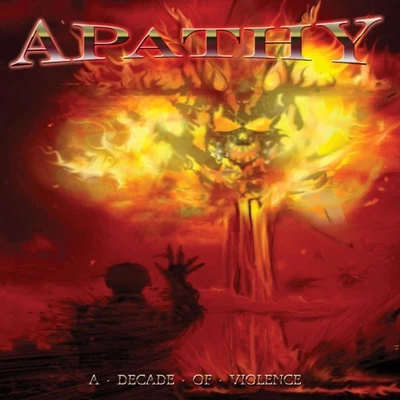 A Decade of Violence 專輯 Apathy