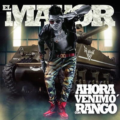 Ahora Venimo Con Rango 專輯 El Mayor